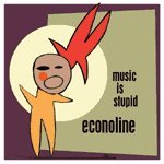 Econoline - Music Is Stupid - CD (2002)